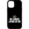 No Longer Living In Sin Wedding Gift Custodia per iPhone 12/12 Pro Matrimonio divertente coppia di nozze non vive più nel peccato