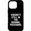 Witty Humor Statements Custodia per iPhone 16 Pro verginità ancora nella confezione originale Umorismo spiritoso