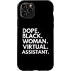Dope Virtual Assistant Career Culture Custodia per iPhone 11 Pro Dope Black Woman Assistente virtuale Black History Month Pride