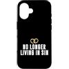 No Longer Living In Sin Wedding Gift Custodia per iPhone 16 Matrimonio divertente coppia di nozze non vive più nel peccato