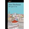 Iván Hochman Por qué te vas / Why Are You Leaving (Tascabile)