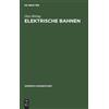 Otto Höring Elektrische Bahnen (Copertina rigida) Siemens-Handbücher