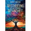 Horst Krohne Dr GEISTHEILUNG IST ANSTECKENDE GESUNDHEIT: Wie (Copertina rigida)