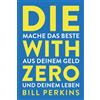 Bill Perkins Die with zero: So machst du das Beste aus deinem (Copertina rigida)