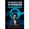 Benzakour Benzakour Human-Led, AI-Enabled (Tascabile)