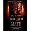 Rhiannon Volkov The Alpha's Rejected Mate (Tascabile)