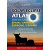 Stoyan Ronald J Solar Eclipse Atlas 2026/2027/2028: Spain/Spanien/Es (Tascabile)