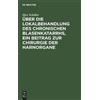 Max Schüller Über Die Lokalbehandlung Des Chronischen Blasenk (Copertina rigida)