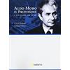 Lastaria Edizioni Aldo Moro il professore. E un piano per le BR