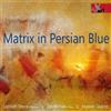 Robert Groslot Robert Groslot: Matrix in Persian Blue: Works for & With Str (CD)