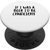 Nothing Like A Nice Cold Beer Party Time Niente come una bella birra fredda dopo un bel drink di birra fredda PopSockets PopGrip Adesivo