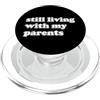 Everything Is Currency ancora vivere con i miei genitori divertente PopSockets PopGrip per MagSafe