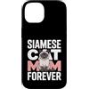Proud Feline Lover Siamese Cat Custodia per iPhone 14 Siamese Cat Mom Forever
