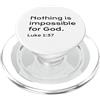 Jesus Never Fails Shop Luca 1:37, Nulla è impossibile per Dio, speranza, cristiano PopSockets PopGrip per MagSafe