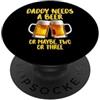 Nothing Like A Nice Cold Beer Party Time Niente come una bella birra fredda dopo un bel drink di birra fredda PopSockets PopGrip Adesivo