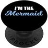 Miftees Mermaid Tees Sono la Sirena PopSockets PopGrip Adesivo