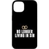 No Longer Living In Sin Wedding Gift Custodia per iPhone 13 Matrimonio divertente coppia di nozze non vive più nel peccato