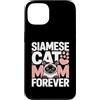 Proud Feline Lover Siamese Cat Custodia per iPhone 13 Siamese Cat Mom Forever