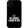 No Longer Living In Sin Wedding Gift Custodia per iPhone 11 Matrimonio divertente coppia di nozze non vive più nel peccato