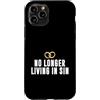 No Longer Living In Sin Wedding Gift Custodia per iPhone 11 Pro Matrimonio divertente coppia di nozze non vive più nel peccato