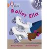 Hawys Morgan Roller Ella (Tascabile) Collins Big Cat