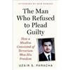 Uzair S. Paracha The Man Who Refused to Plead Guilty (Tascabile)