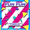 Fun Fun Greatest Hits & Remixes (CD)