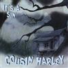 Cousin Harley It's A Sin (CD)