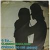 Non applicabile Vinile 45 Giri Claudio Baglioni, E tu... / Chissà se mi pensi