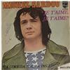 Non applicabile Vinile 45 Giri Michael Sardou, Je t'aime Je t'aime / La corrida n'aura pas lieu