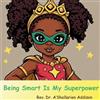 A'Shellarien Addison Being Smart Is My Superpower (Tascabile)