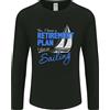 Gildan Pensione Plan Vela Marinaio Barca Divertente Uomo Manica Lunga T-Shirt