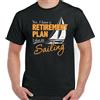 Vela T-Shirt Marinaio Pensione Plan Divertente da Uomo Barca Nave Yacht Reale
