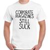 Maglietta Corporate Magazines Still SUCK