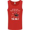 Gildan Dopo God Made Me He Said Ta Da Divertente Uomo Canotta Maglia