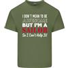 Gildan I Don'T Mean To Be But Im A Marinaio Vela Uomo Cotone Leggero T-Shirt