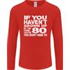 Gildan 80th Compleanno 80 Età Don'T Grow Up Divertente Uomo Manica Lunga T-Shirt
