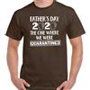FATHER'S DAY Giorno T-Shirt,The One Where We Were Quarantined Quarantena