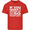 Gildan 50th Compleanno 50 Età Don'T Grow Up Divertente Uomo Cotone T-Shirt