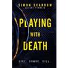 Simon Scarrow Lee Francis Playing With Death (Tascabile) Technothriller