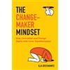 Ilja Grzeskowitz The Changemaker Mindset (Tascabile)