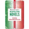 Gina Frangello Elena Ferrante's Neapolitan Novels: Bookmarked (Tascabile)
