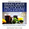 LIBRO MEDICAL MEDIUM - BRAIN SAVER PROTOCOLLI - DETOX & RICETTE. ANTHONY WILLIAM