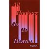 Angel B.H. All Hookers Go To Heaven (Tascabile)