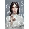 Suzanne Young Girls with Sharp Sticks (Tascabile) Girls with Sharp Sticks