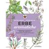 Does not apply Erbe Aromatiche. Il Manuale Illustrato Di «Orto Da Coltivare» per Seminarle, Cur