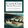John Braginton-smith Duncan Oliver Cape COD Shore Whaling (Tascabile)