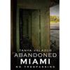 Tanya Velazco Abandoned Miami (Tascabile) Abandoned
