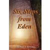 Michael J. Torrence Six Steps from Eden (Tascabile)