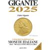Does not apply Gigante 2025. Catalogo Nazionale Delle Monete Italiane Dal '700 Alla Fine Della